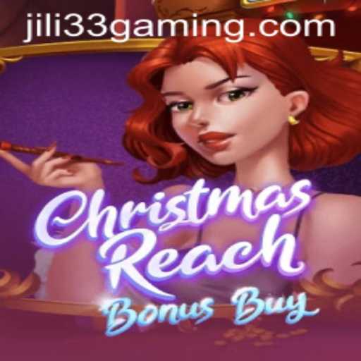 Exploring the Exciting World of ChristmasReachBonusBuy: A JILI33 Adventure