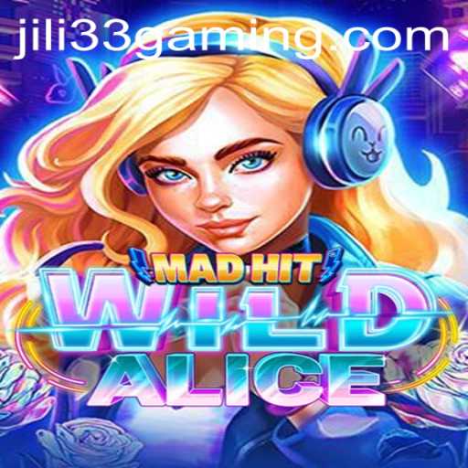 MadHitWildAlice: A Thrilling Gaming Experience with JILI33